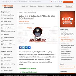 What is a DDoS attack? How to Stop DDoS Attacks? - Testbytes