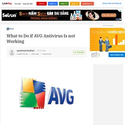 What to Do if AVG Antivirus Is not Working