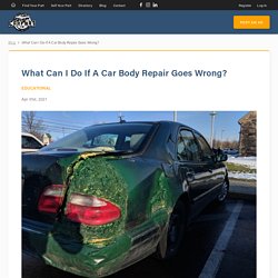 What Can I Do If A Car Body Repair Goes Wrong?