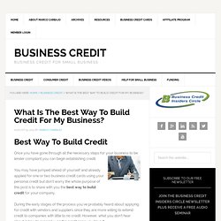 What Is The Best Way To Build Credit For My Business?
