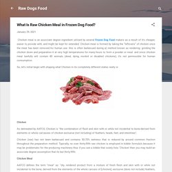 What Is Raw Chicken Meal in Frozen Dog Food?