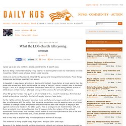 What the LDS church tells young women