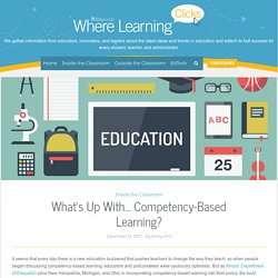 What’s Up With…Competency-Based Learning?