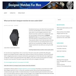 What are the best 5 designer watches for men under £200