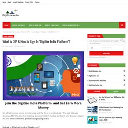 What is DIP & How to Sign In "Digitize India Platform"?