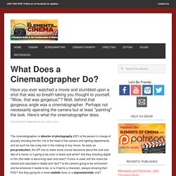 What Does a Cinematographer Do?