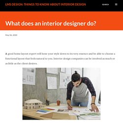 What does an interior designer do?