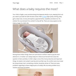 What does a baby requires the most?
