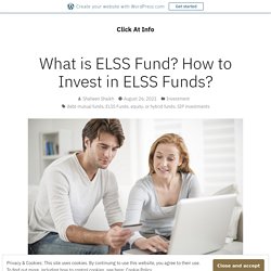 What is ELSS Fund? How to Invest in ELSS Funds?