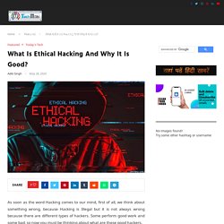 What Is Ethical Hacking And Why It Is Good:2020