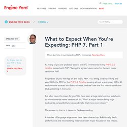 What to Expect When You're Expecting: PHP 7, Part 1