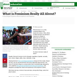 What is Feminism Really All About?