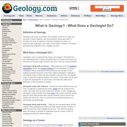 What is Geology? - What does a Geologist do? - Geology.com
