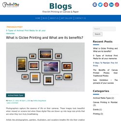 What is Giclee Printing and What are its benefits?