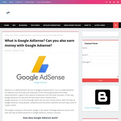 What is Google AdSense? Can you also earn money with Google Adsense?
