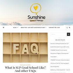 What is SLP Grad School Like? And other FAQs -