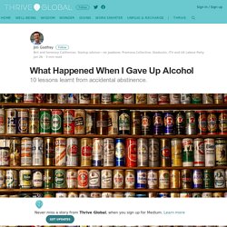 What Happened When I Gave Up Alcohol – Thrive Global