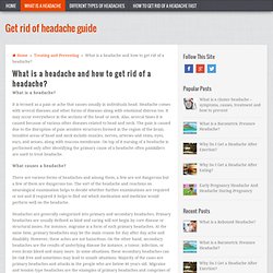 What is a headache – symptoms, causes and How to get rid of a headache