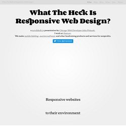 What The Heck Is Responsive Web Design?
