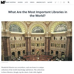 What Are the Most Important Libraries in the World?