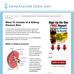 What To Include In A Kidney Cleanse Diet