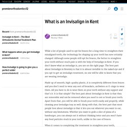 What is an Invisalign in Kent