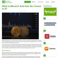 What is Bitcoin? And How Do I Invest In It?