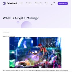 What is Crypto Mining? - Dchained