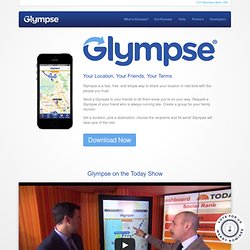 What Is Glympse: Glympse