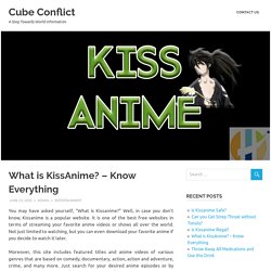 Know about Kissanime