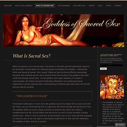 What Is Sacred Sex? « The Goddess of Sacred Sex