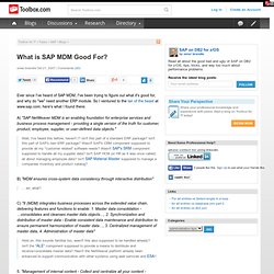 What is SAP MDM Good For?