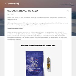 What Is The Best Cbd Vape Oil In The Uk?