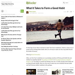 What It Takes To Form A Good Habit