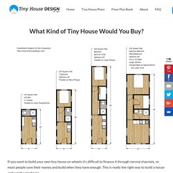 What Kind of Tiny House Would You Buy? - Tiny House Design