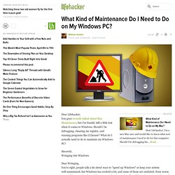 What Kind of Maintenance Do I Need to Do on My Windows PC?