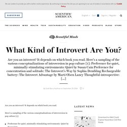 What Kind of Introvert Are You? - Beautiful Minds - Scientific American Blog Network