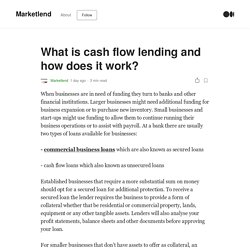 What is cash flow lending and how does it work?