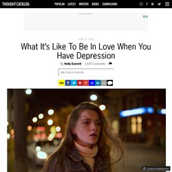 What It’s Like To Be In Love When You Have Depression