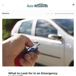 What to Look for in an Emergency Locksmith -
