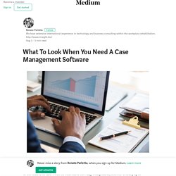What To Look When You Need A Case Management Software
