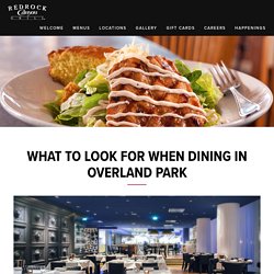 What to Look for When Dining In Overland Park, KS