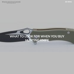 What To Look For When You Buy Hunting Knife