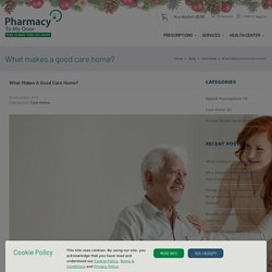 What makes a good care home - Pharmacy to my Door