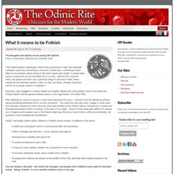 What it means to be Folkish : The Odinic Rite