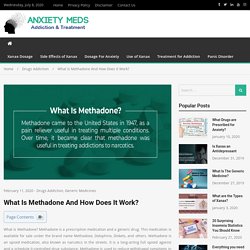 What Is Methadone And How Does It Work - Anxietymeds.org