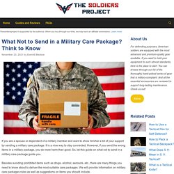 What Not to Send in a Military Care Package? Think to Know