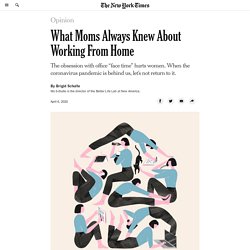 What Moms Always Knew About Working From Home