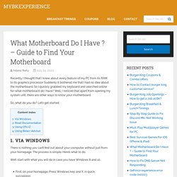 What Motherboard Do I Have ? – Guide To Find Your Motherboard