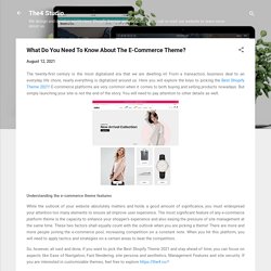 What Do You Need To Know About The E-Commerce Theme?